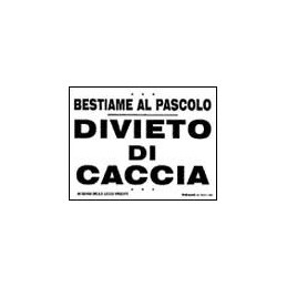 Tabella divieto di caccia per bestiame al pascolo