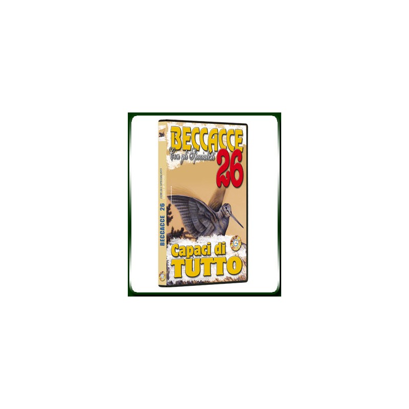 BECCACCE con gli Specialisti 26 Capaci di TUTTO